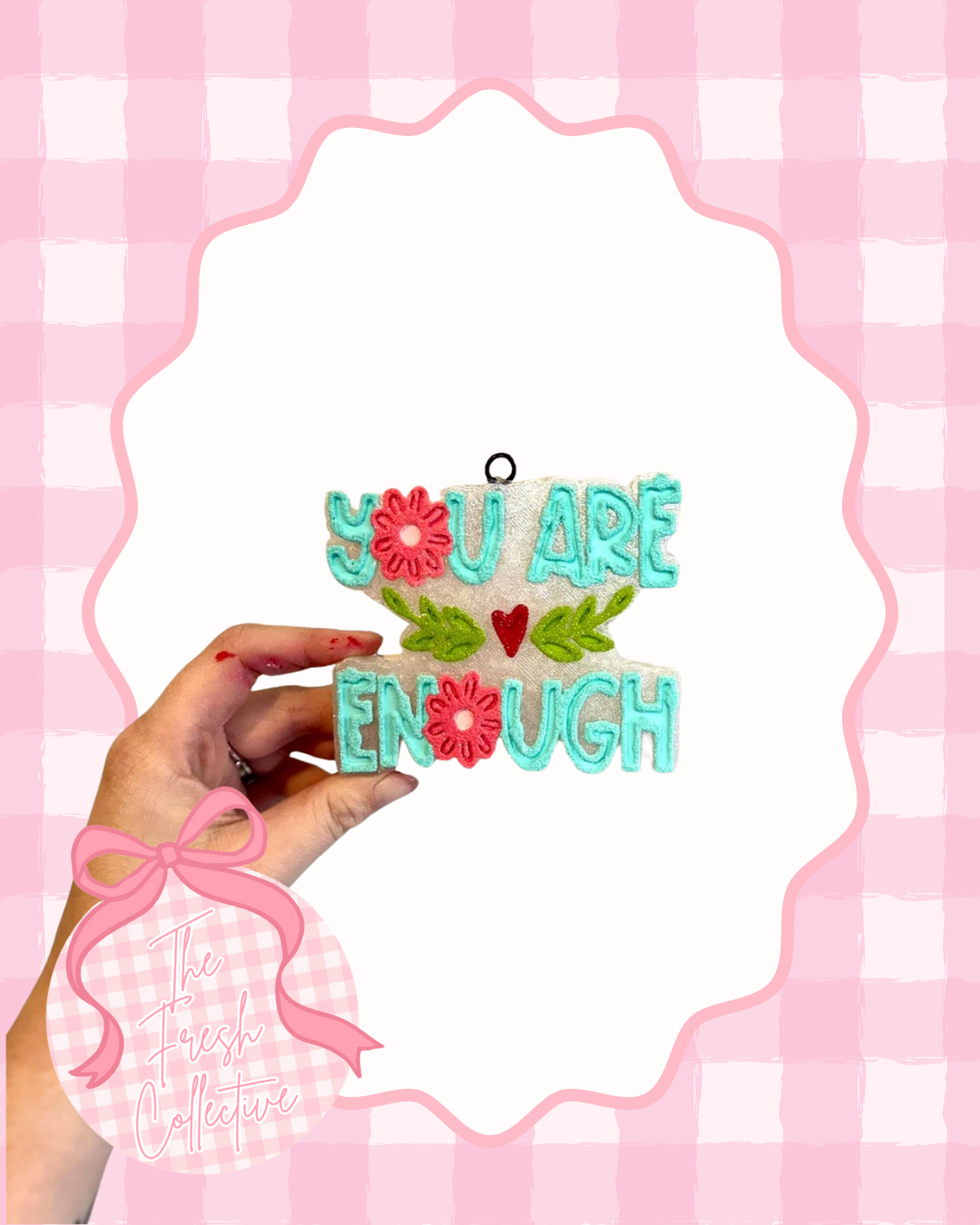 You Are Enough