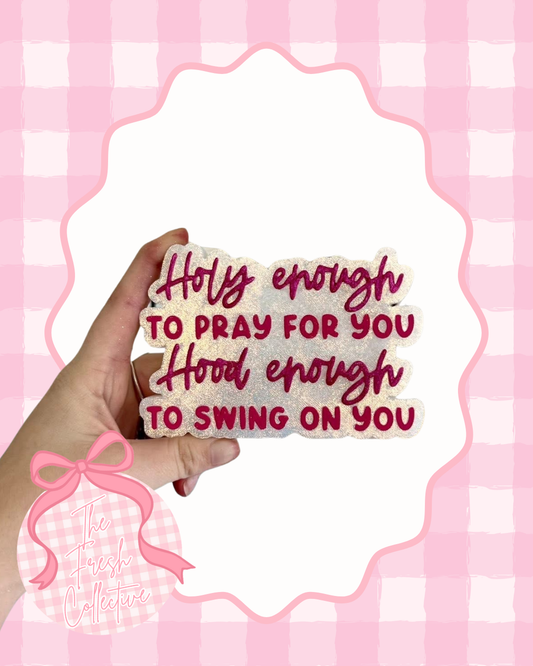 Holy Enough