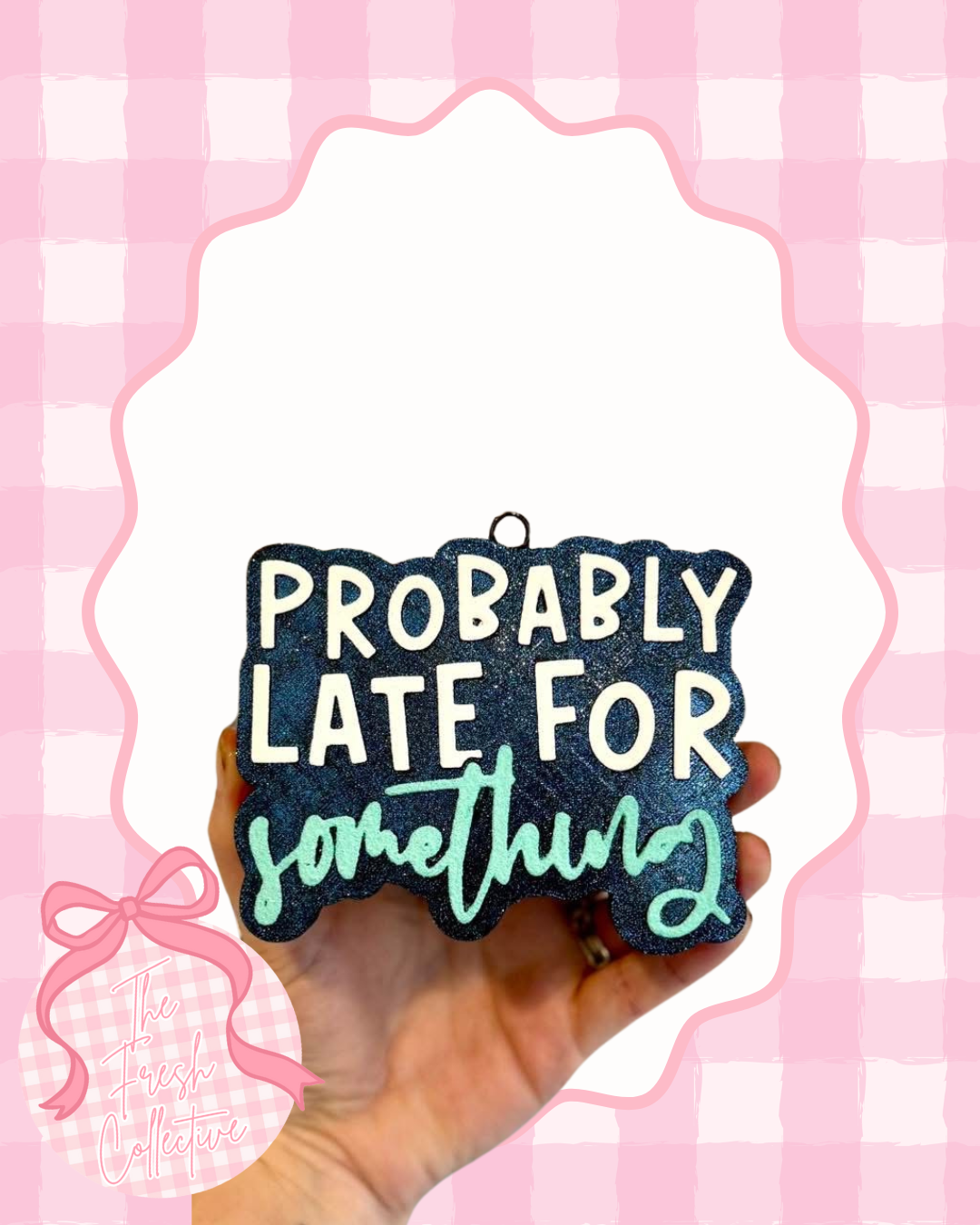 Probably Late